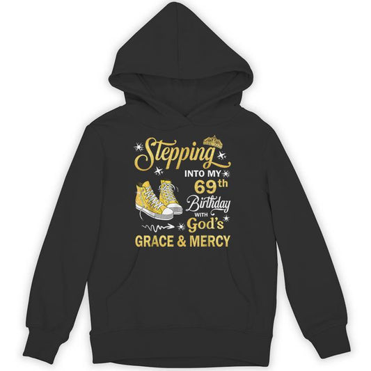 69 Year Old Birthday 69Th Birthday With God's Grace &amp; Mercy Unisex Hoodie
