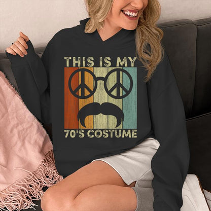 This Is My 70S Costume 70 Styles 70'S Disco 1970S Unisex Hoodie