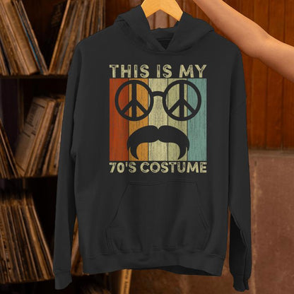 This Is My 70S Costume 70 Styles 70'S Disco 1970S Unisex Hoodie