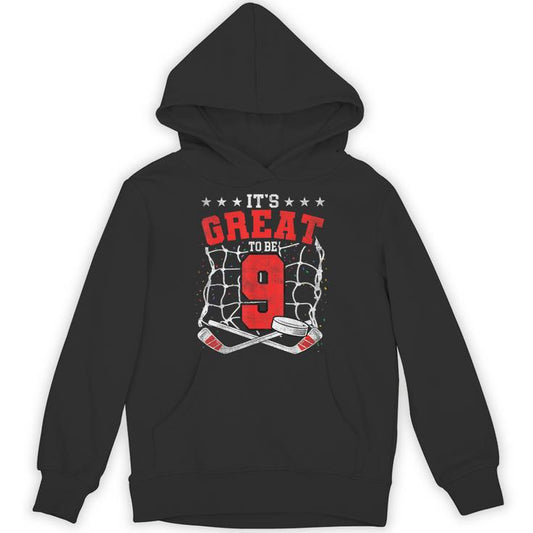 9Th Birthday Hockey Lovers It's Great To Be 9 Years Old Unisex Hoodie
