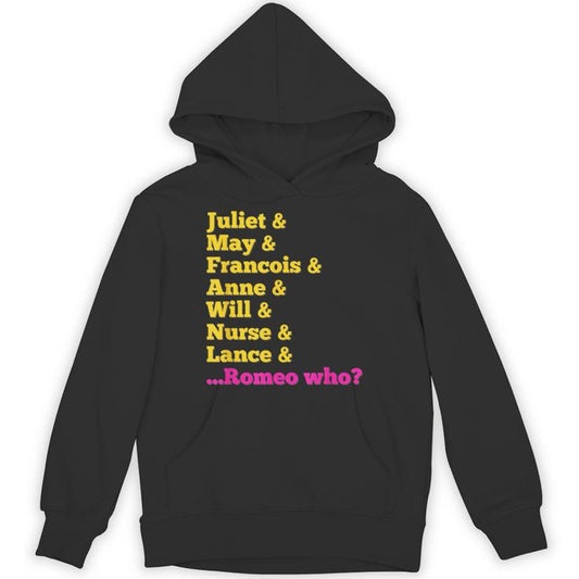 &amp; Juliet Characters 'Romeo Who' Musical Theatre Musicals Unisex Hoodie