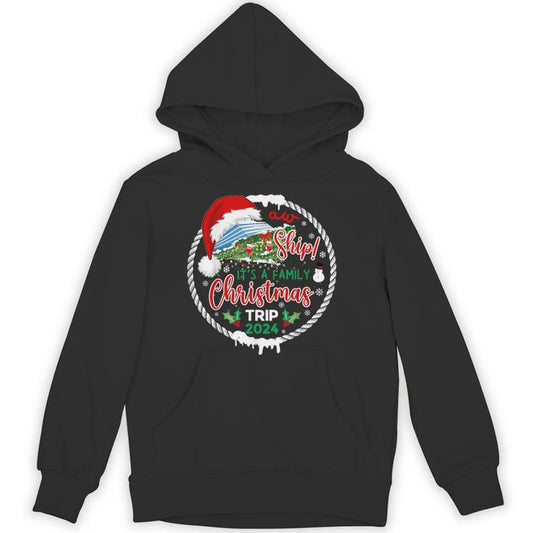 Aw Ship It's A Christmas Cruise Trip 2024 Family Matching Unisex Hoodie