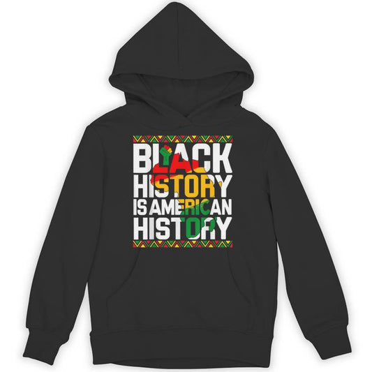 Black History Is American History Month Melanin Black Pride Unisex Hoodie