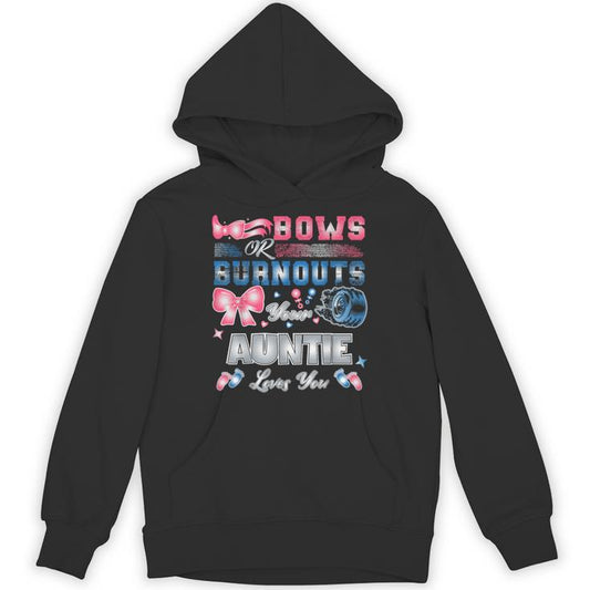 Bows Or Burnouts Your Auntie Loves You Gender Reveal Party Unisex Hoodie