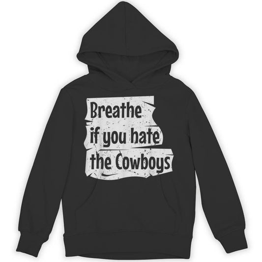 Breathe If You Hate The Cowboys Meme Quote Vintage Unisex Hoodie
