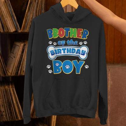 Brother Of The Birthday Boy Dog Family Party Decorations Unisex Hoodie