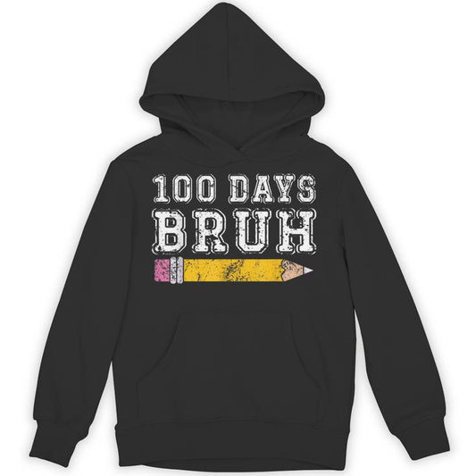 Bruh 100 Days Of School 100Th Day Of School Boys Unisex Hoodie
