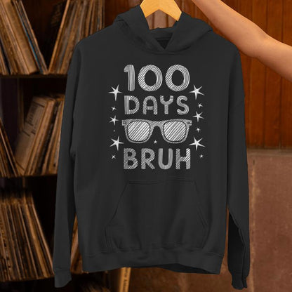 Bruh 100 Days Of School Sunglasses 100Th Day Of School Boys Unisex Hoodie