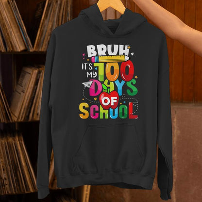 Bruh Its 100 Days Of School Kid100Th Day Of School Boys Unisex Hoodie