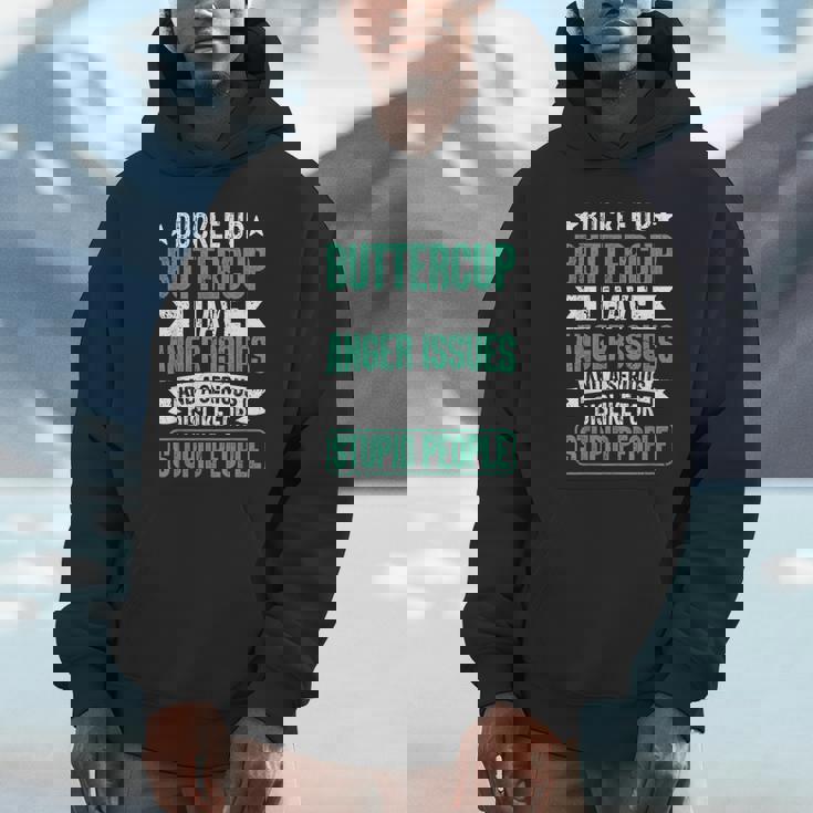 Buckle Up Buttercup I Have Anger Issues And Dislike People Unisex Hoodie