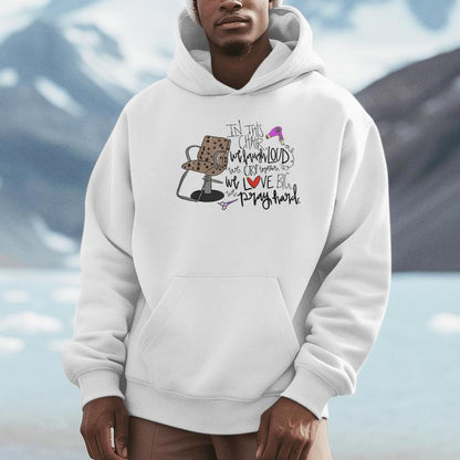 In This Chair We Laugh Loud We Cry Together We Love Big Pray Unisex Hoodie