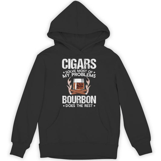 Cigars Solve Most Of My Problems Bourbon Does Rest Vintage Unisex Hoodie
