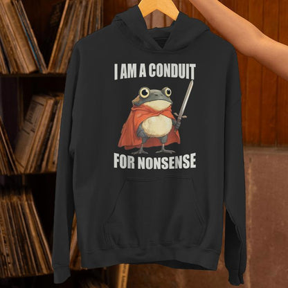 I Am A Conduit For Nonsense Frog With Sword Unisex Hoodie