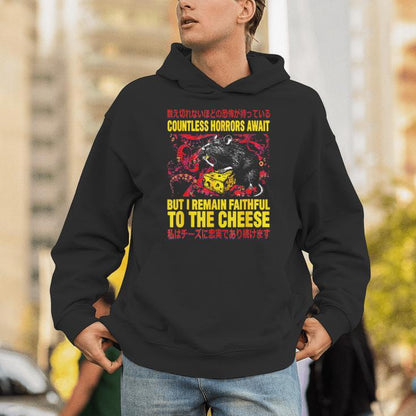 Countless Horrors Await But I Remain Faithful To The Cheese Unisex Hoodie