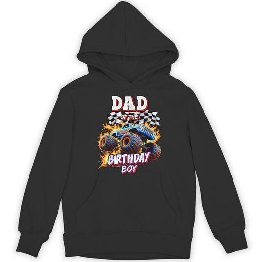 Dad Of The Birthday Boy Monster Truck Birthday Novelty Unisex Hoodie