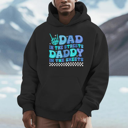 Dad In The Streets Daddy In The Sheets Father's Day Unisex Hoodie