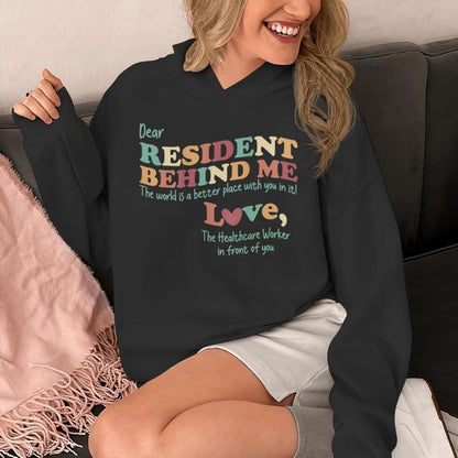 Dear Resident Behind Me Nursing Home Staff Print On Back Unisex Hoodie