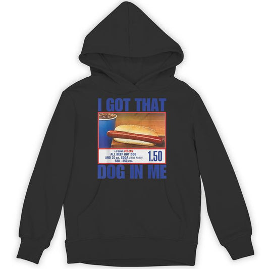 I Got That Dog In Me Retro Vintage Sports Meme Hotdog Unisex Hoodie