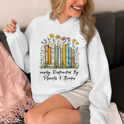 Easily Distracted By Plants And Books Bookworm Gardening Unisex Hoodie