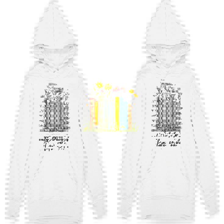 Easily Distracted By Plants And Books Bookworm Gardening Unisex Hoodie