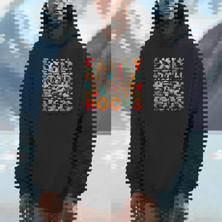 Easily Distracted By Rocks Geology Enthusiast Unisex Hoodie