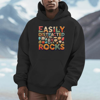 Easily Distracted By Rocks Geology Enthusiast Unisex Hoodie