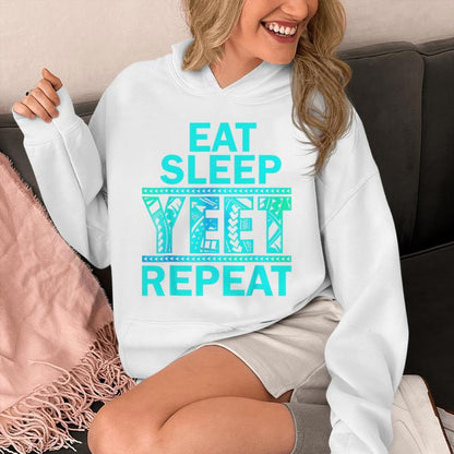 Eat Sleep Yeet Repeat Yeet Apparel Unisex Hoodie
