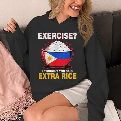 Exercise I Tought You Said Extra Rice Philippines Unisex Hoodie