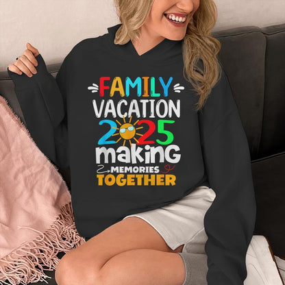 Family Vacation 2025 Trip Making Memories Matching Unisex Hoodie
