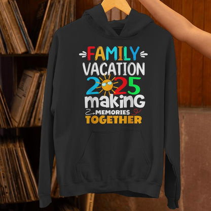 Family Vacation 2025 Trip Making Memories Matching Unisex Hoodie