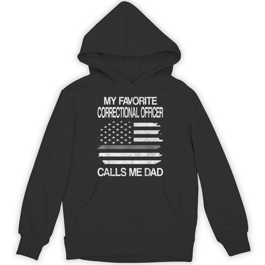 Favorite Correctional Officer Calls Me Dad Corrections Dad Unisex Hoodie