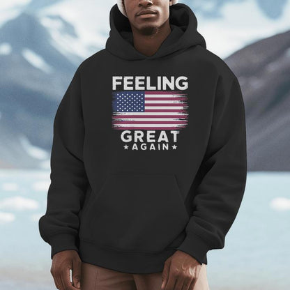 Feeling Great Again-Patriotic Usa Flag 2025 Independence Unisex Hoodie