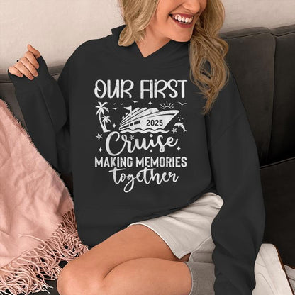 Our First Cruise 2025 Together Family Trip Matching Couples Unisex Hoodie