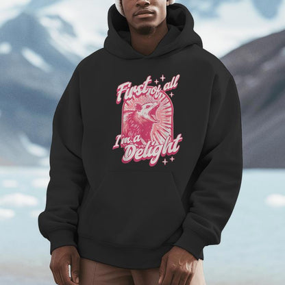 First Of All I'm A Delight Unisex Hoodie