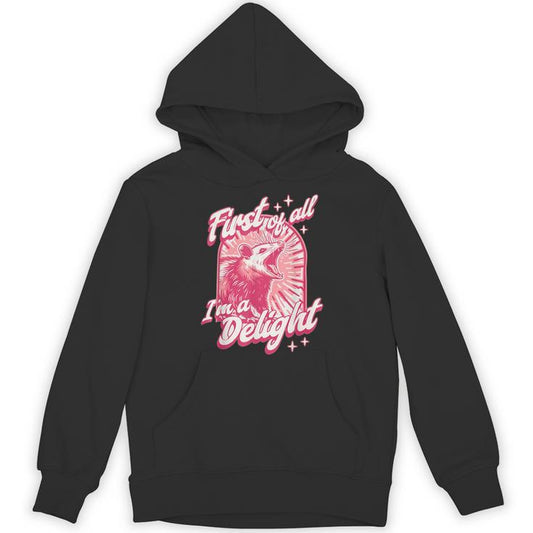 First Of All I'm A Delight Unisex Hoodie