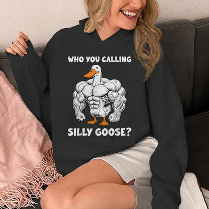 Gym Who You Calling Silly Goose Meme Unisex Hoodie