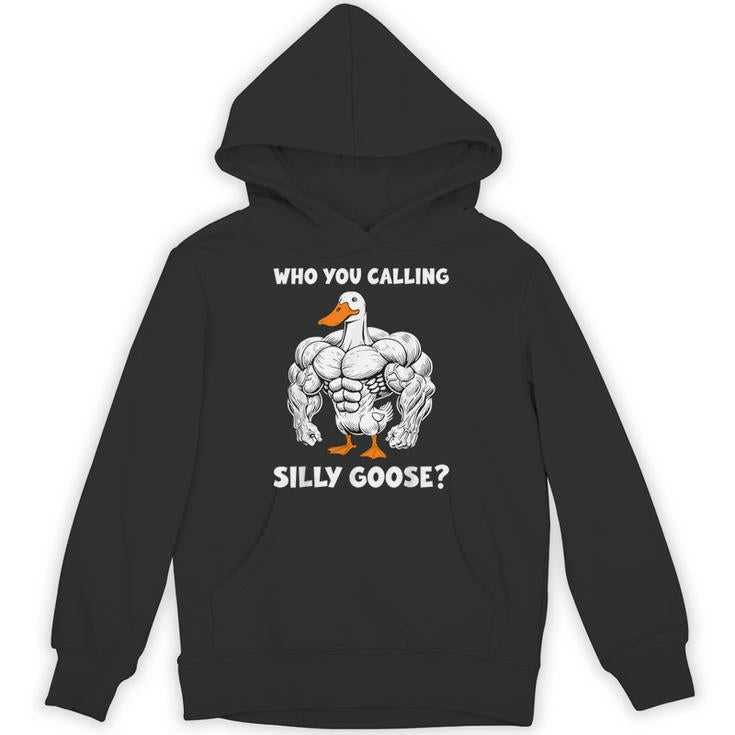 Gym Who You Calling Silly Goose Meme Unisex Hoodie
