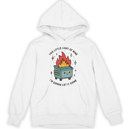 This Little Light-Of Mine Lil Dumpster Fire Unisex Hoodie