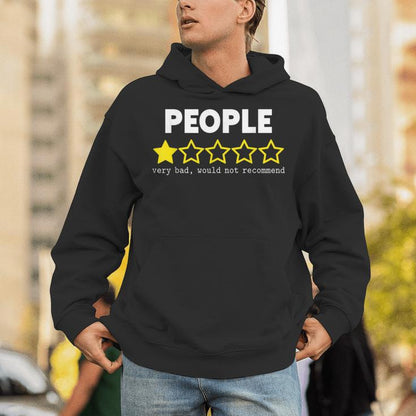 People Very Bad Would Not Recommend 1 Star Rating Unisex Hoodie