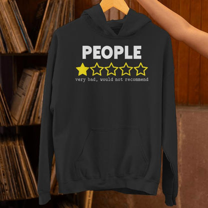 People Very Bad Would Not Recommend 1 Star Rating Unisex Hoodie