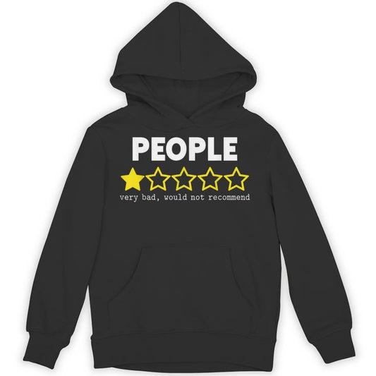 People Very Bad Would Not Recommend 1 Star Rating Unisex Hoodie