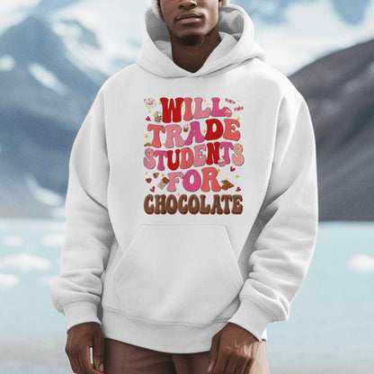 Will Trade Students For Chocolate Valentines Teachers Unisex Hoodie