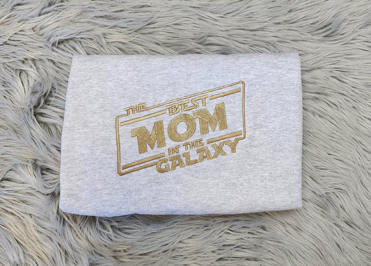 Embroidered Best Mom in the Galaxy Sweatshirt  - Gift For Mom - Mama Crewneck or Hoodie
