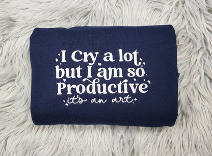 I Cry a Lot but I'm so Productive Embroidered Crewneck - TTPD Crewneck - Embroidered  Poetry Crewneck - T-Shirt - Sweatshirt - Hoodie