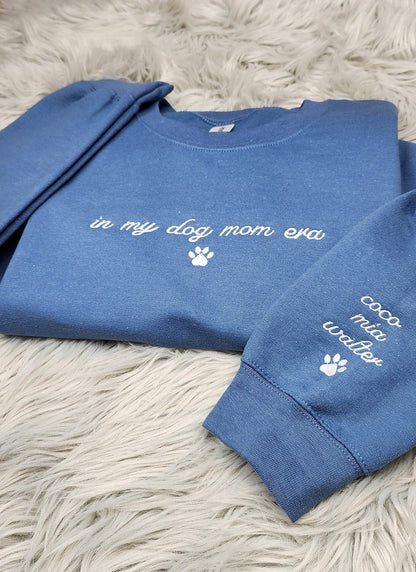 In My Dog Mom Era Embroidered Crewneck - Personalized Embroidered Dog Mom Shirt - Custom Dog Name Sleeve Embroidery -  Dog Mama Gift