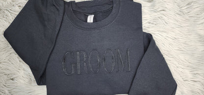 Embroidered Groom Crewneck Sweatshirt or Hooded Sweatshirt - Groom Embroidered Crewneck - Couples sweatshirts