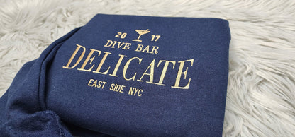 Dive Bar Delicate Embroidered Shirt - Local Dive Bar Embroidered Crewneck - Crewneck Long Sleeve tee, Sweatshirt or Hoodie