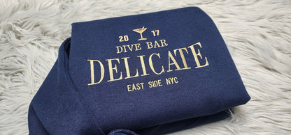Dive Bar Delicate Embroidered Shirt - Local Dive Bar Embroidered Crewneck - Crewneck Long Sleeve tee, Sweatshirt or Hoodie