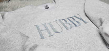 Embroidered Hubby Crewneck Sweatshirt or Hooded Sweatshirt - Hubby Sweatshirt -Couples sweatshirt