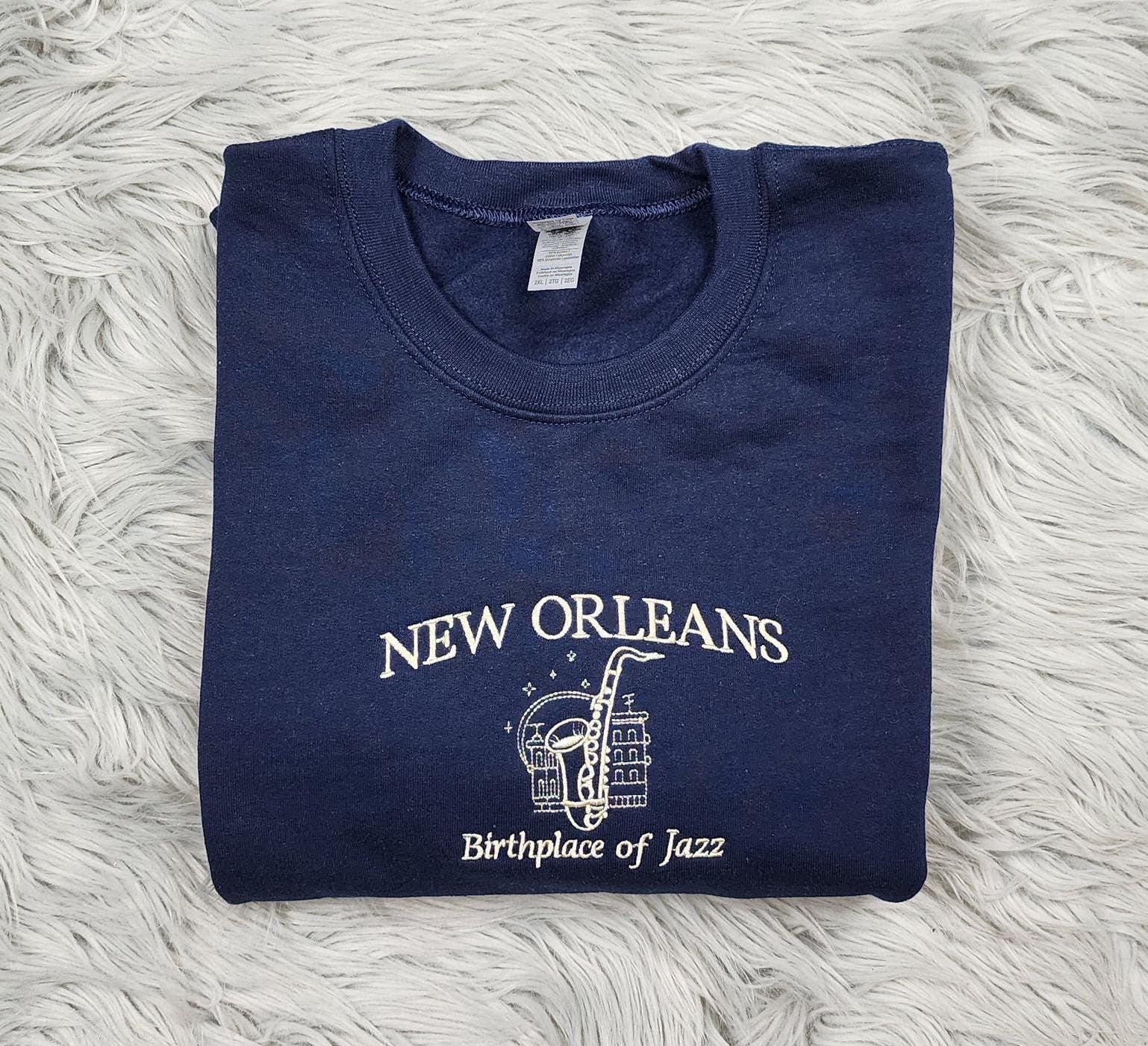 New Orleans Embroidered Crewneck - City of Jazz Shirt - Embroidered Gifts - T-Shirt - Sweatshirt - Hoodie